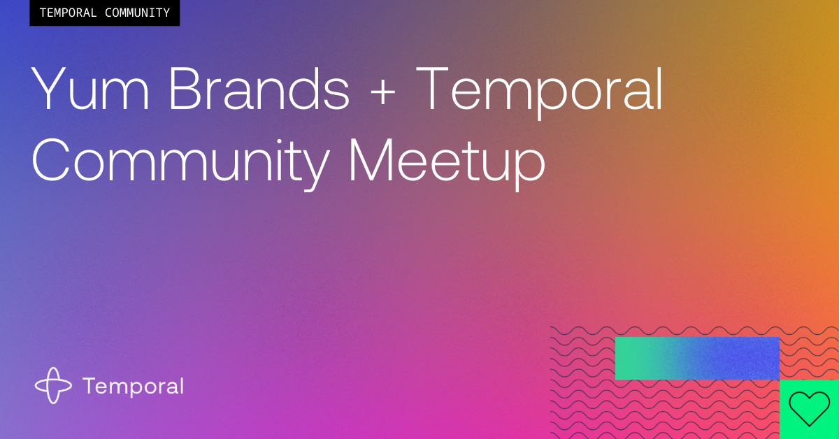 Temporal Community Meetup | Plano